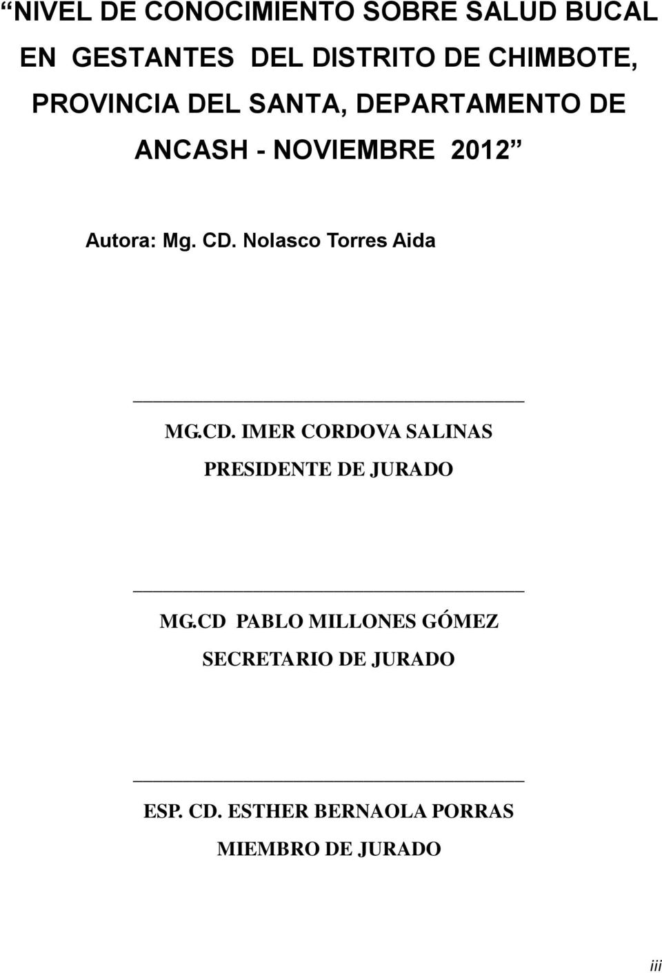 Nolasco Torres Aida MG.CD. IMER CORDOVA SALINAS PRESIDENTE DE JURADO MG.