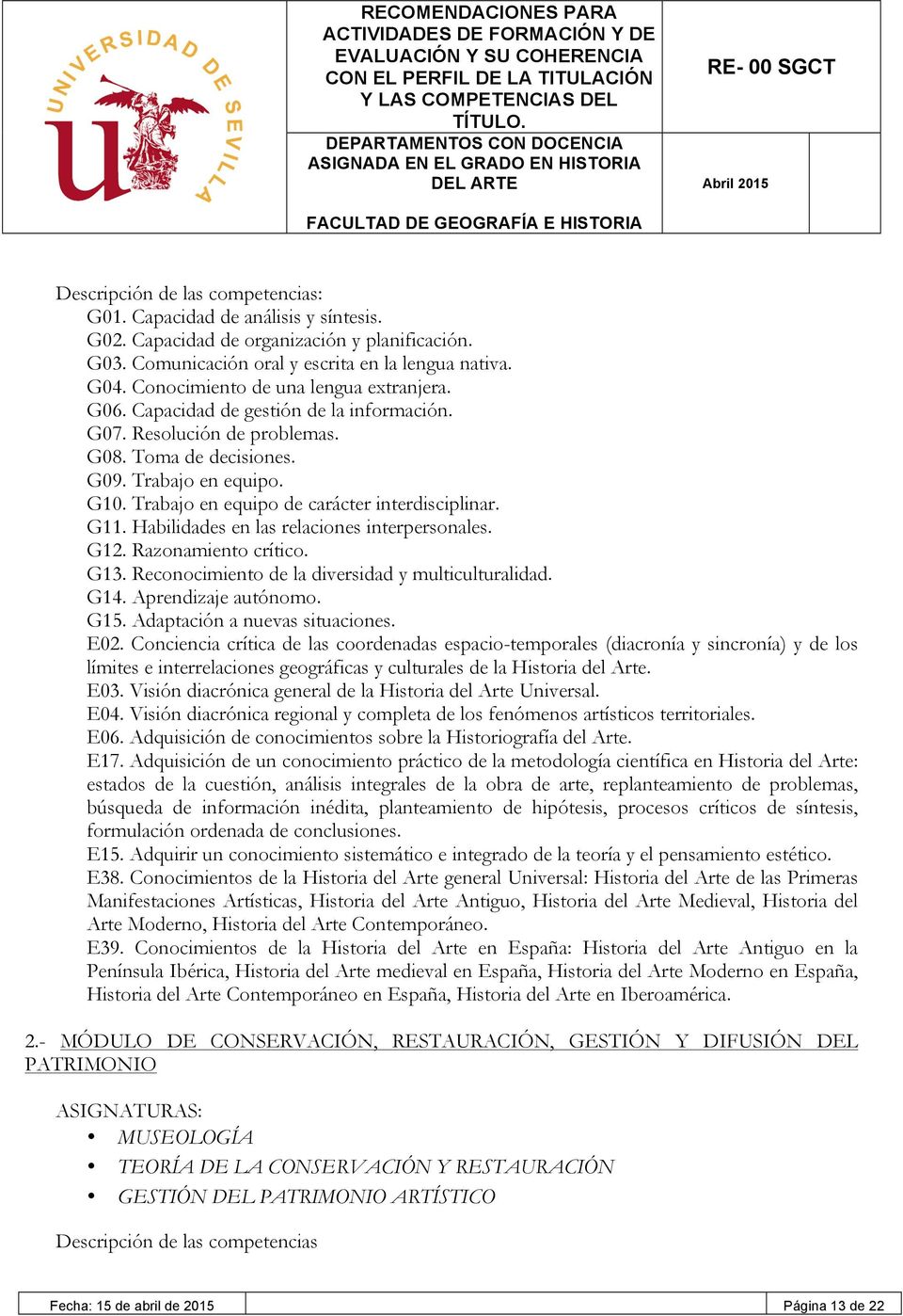 Adquisición de conocimientos sobre la Historiografía del Arte. E17.