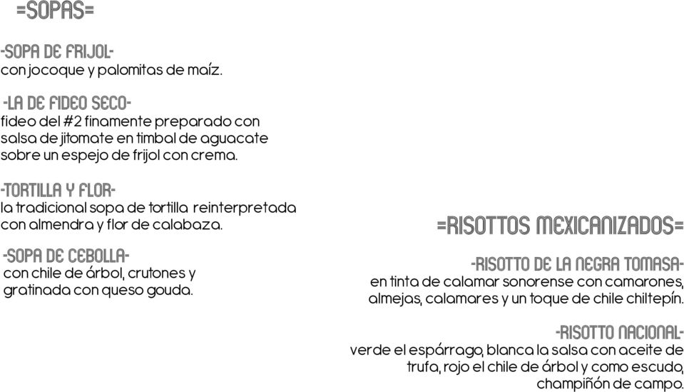 -TORTILLA y florla tradicional sopa de tortilla reinterpretada con almendra y flor de calabaza.