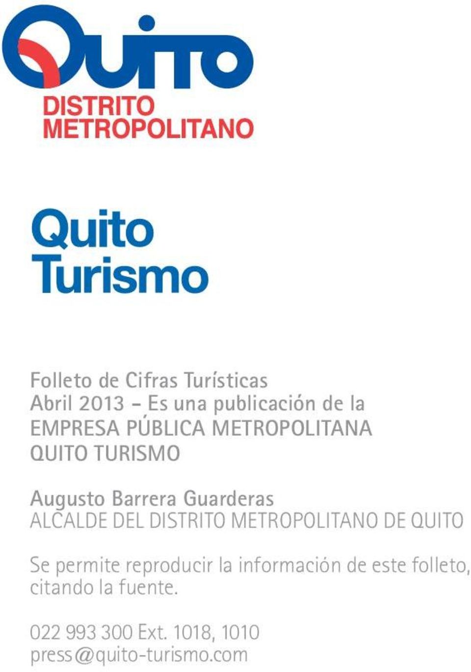 Distrito Metropolitano de Quito Se permite reproducir la información de este