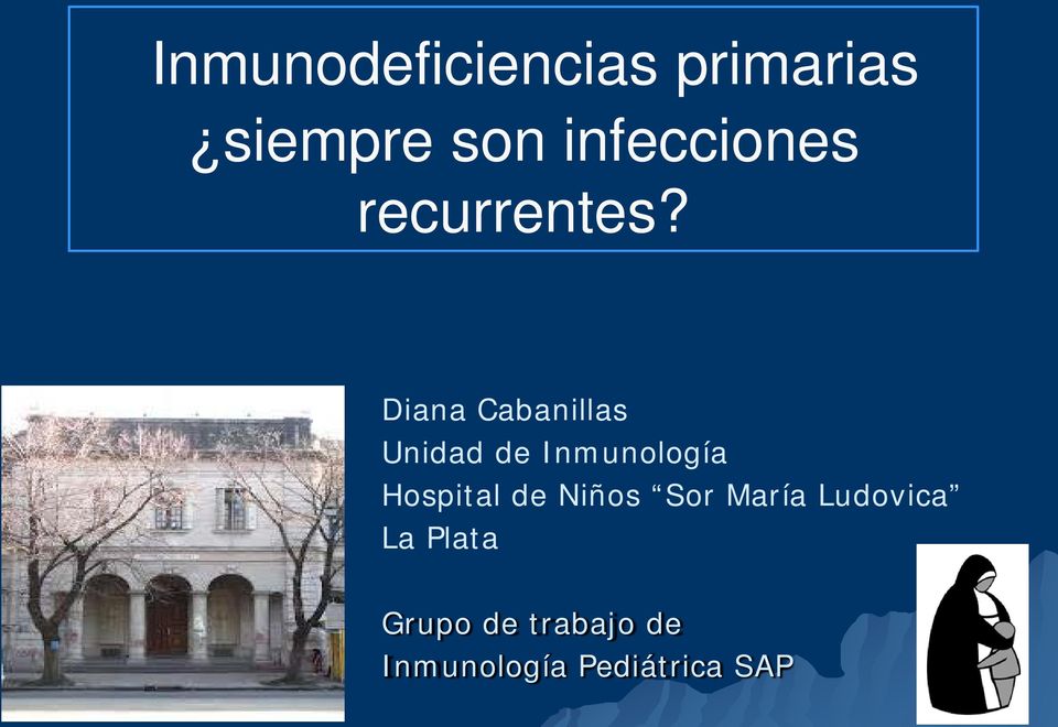 Diana Cabanillas Unidad de Inmunología Hospital