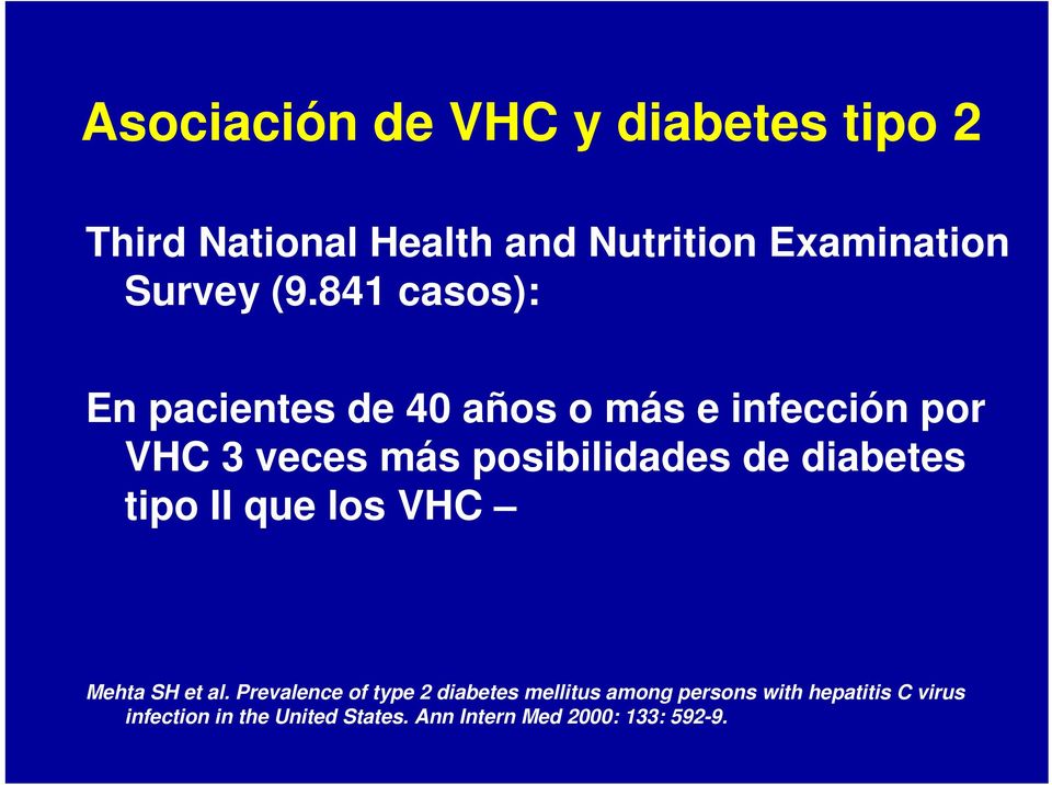 de diabetes tipo II que los VHC Mehta SH et al.