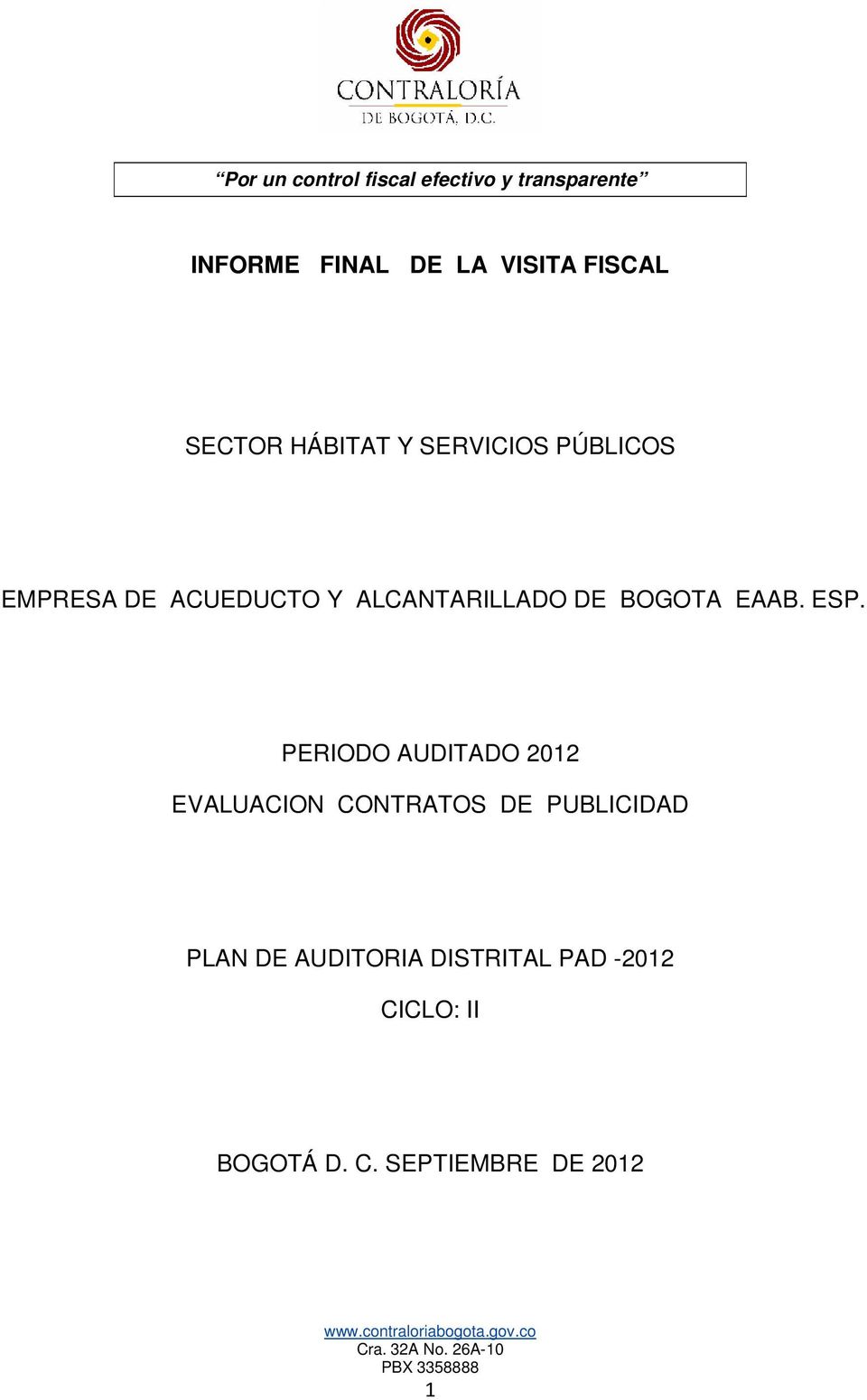 PERIODO AUDITADO 2012 EVALUACION CONTRATOS DE PUBLICIDAD PLAN DE