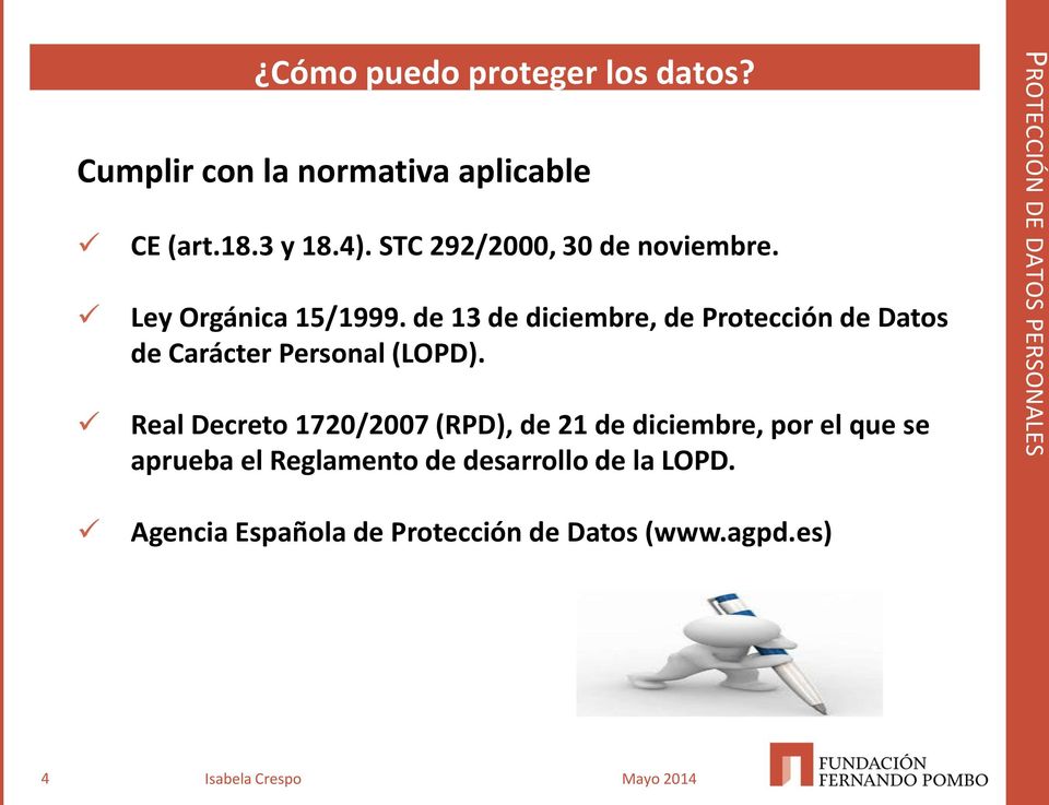 de 13 de diciembre, de Protección de Datos de Carácter Personal (LOPD).