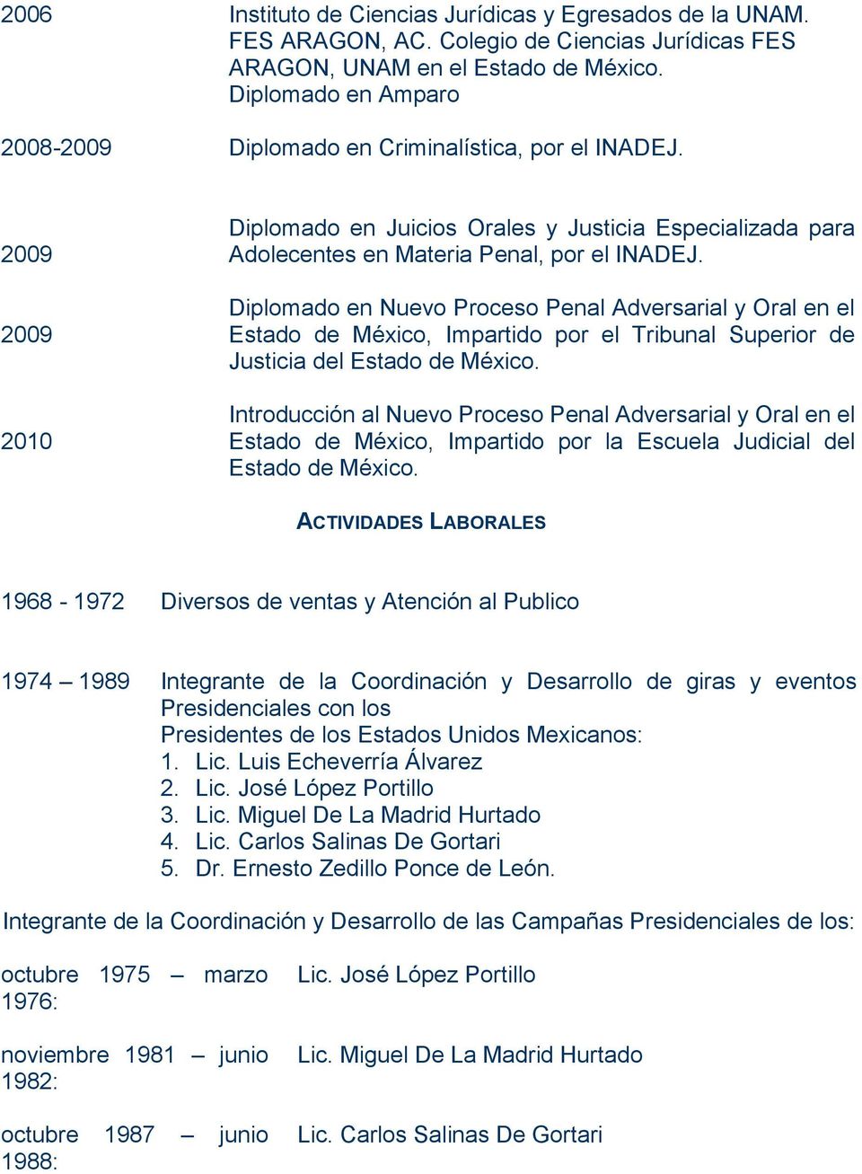 Diplomado en Nuevo Proceso Penal Adversarial y Oral en el Estado de México, Impartido por el Tribunal Superior de Justicia del Estado de México.