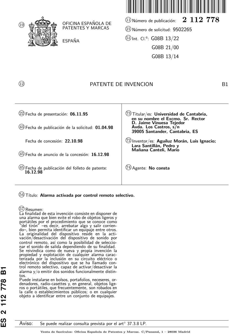 98 k 45 Fecha de anuncio de la concesión: 16.12.98 k 45 Fecha de publicación del folleto de patente: 16.12.98 73k Titular/es: Universidad de Cantabria, en su nombre el Excmo. Sr. Rector D.