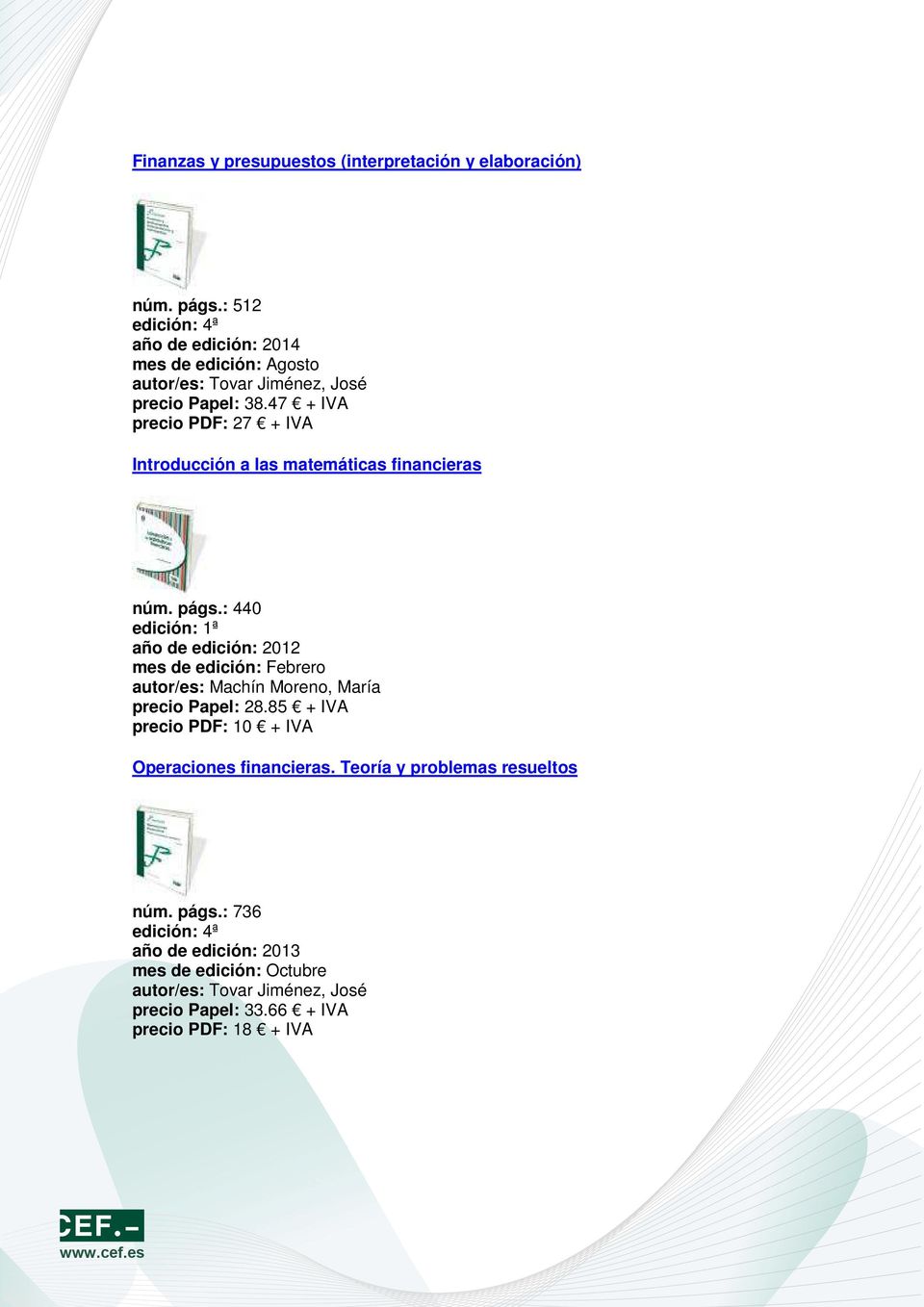 47 + IVA precio PDF: 27 + IVA Introducción a las matemáticas financieras núm. págs.