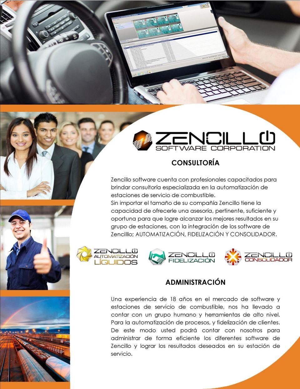 estaciones, con la integración de los software de Zencilllo; AUTOMATIZACIÓN, FIDELIZACIÓN Y CONSOLIDADOR.