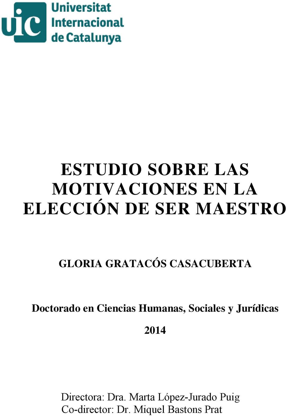 Ciencias Humanas, Sociales y Jurídicas 2014 Directora: