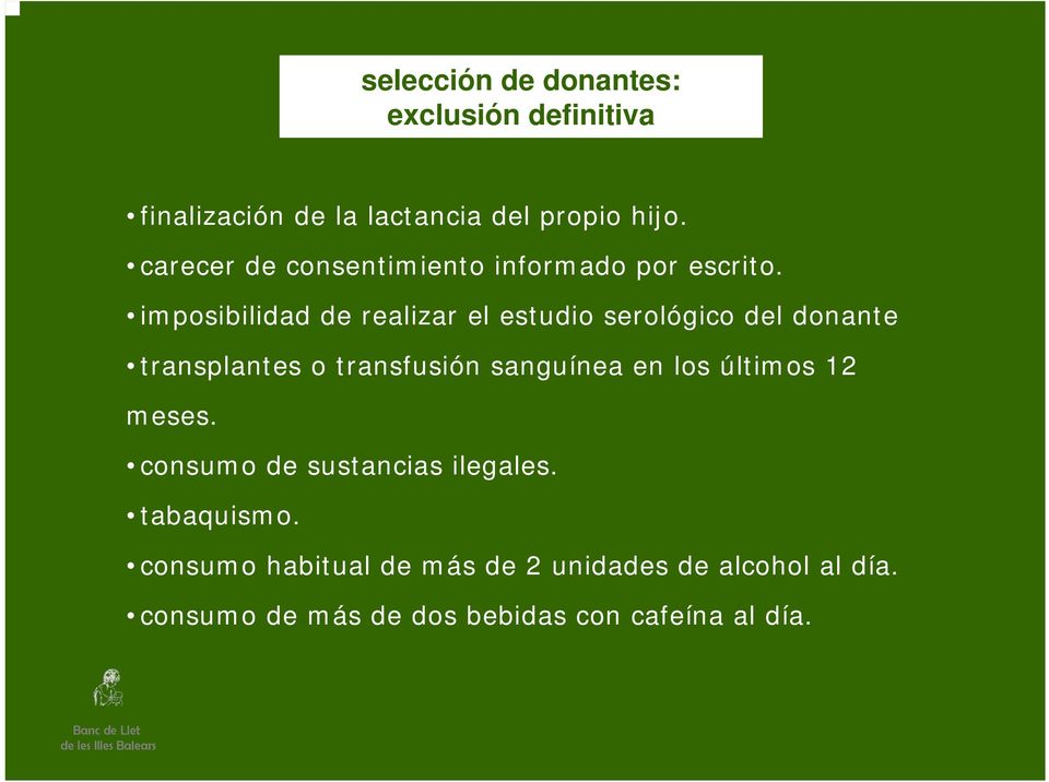 imposibilidad de realizar el estudio serológico del donante transplantes o transfusión sanguínea en
