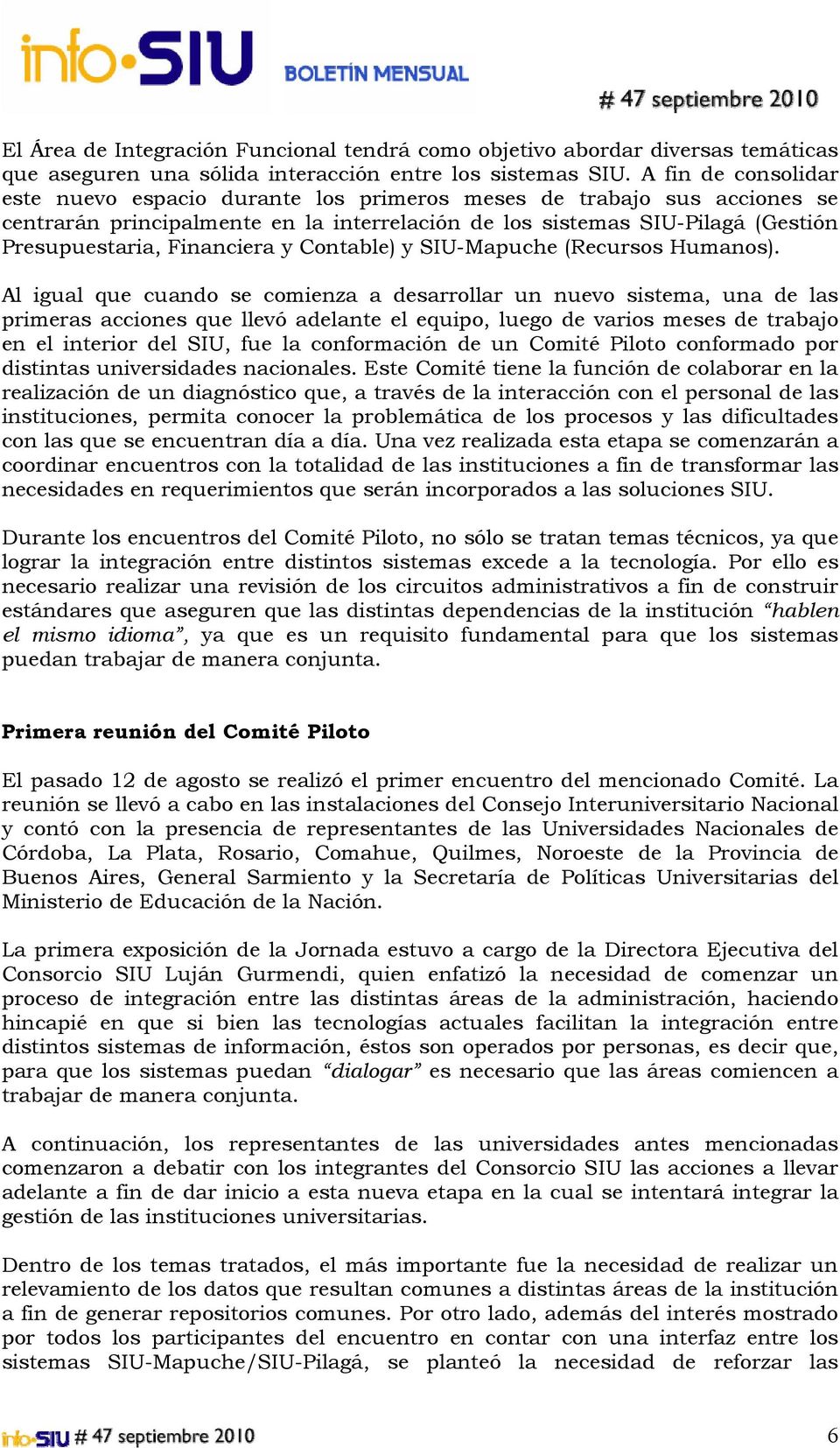 Financiera y Contable) y SIU-Mapuche (Recursos Humanos).
