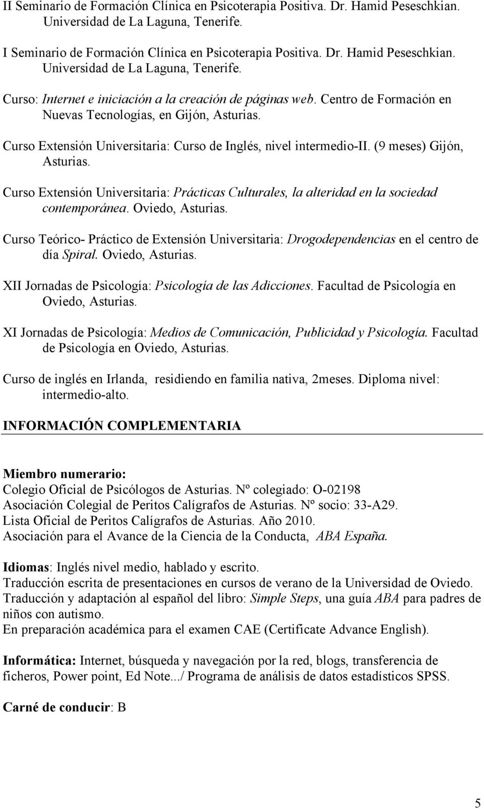 Curso Extensión Universitaria: Prácticas Culturales, la alteridad en la sociedad contemporánea. Oviedo, Asturias.
