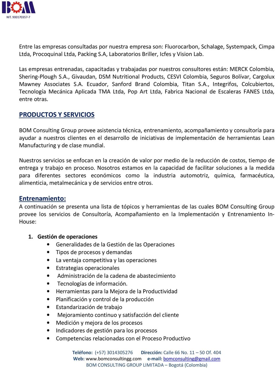 , Givaudan, DSM Nutritional Products, CESVI Colombia, Seguros Bolívar, Cargolux Mawney As