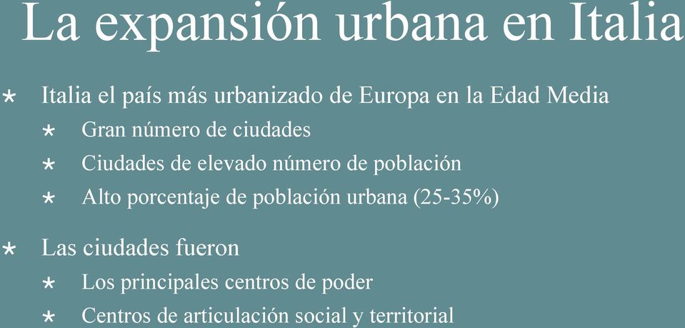 población Alto porcentaje de población urbana (25-35%) Las ciudades