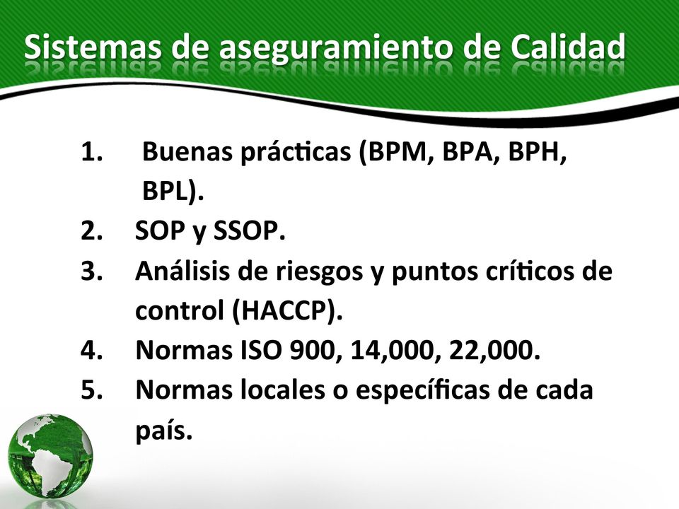 Análisis de riesgos y puntos críqcos de control (HACCP). 4.
