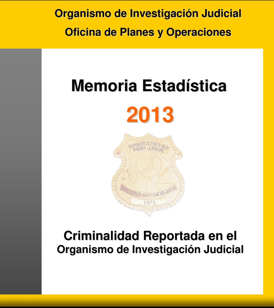 2013 Criminalidad Reportada en
