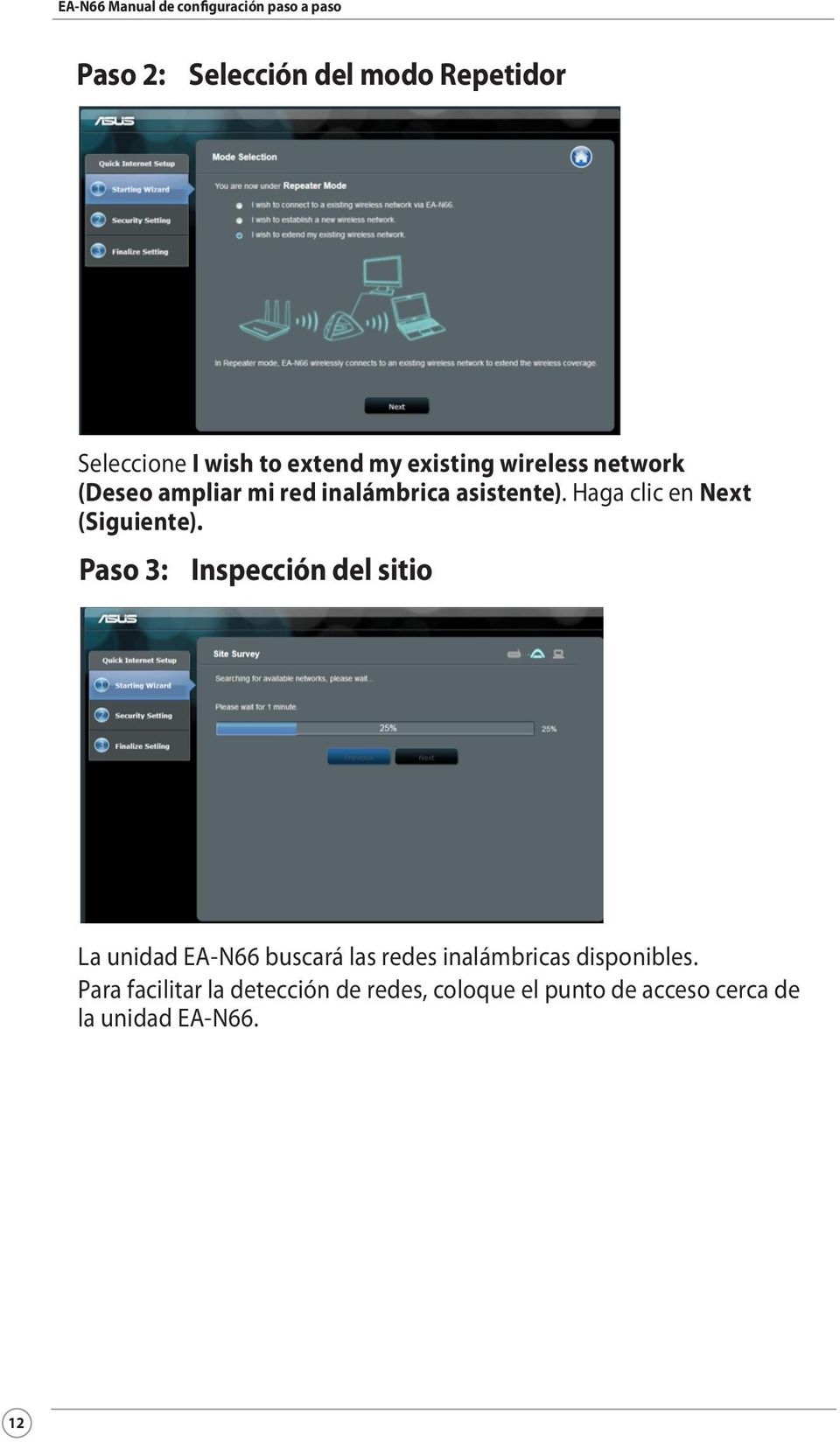 Paso 3: Inspección del sitio La unidad EA-N66 buscará las redes inalámbricas disponibles.