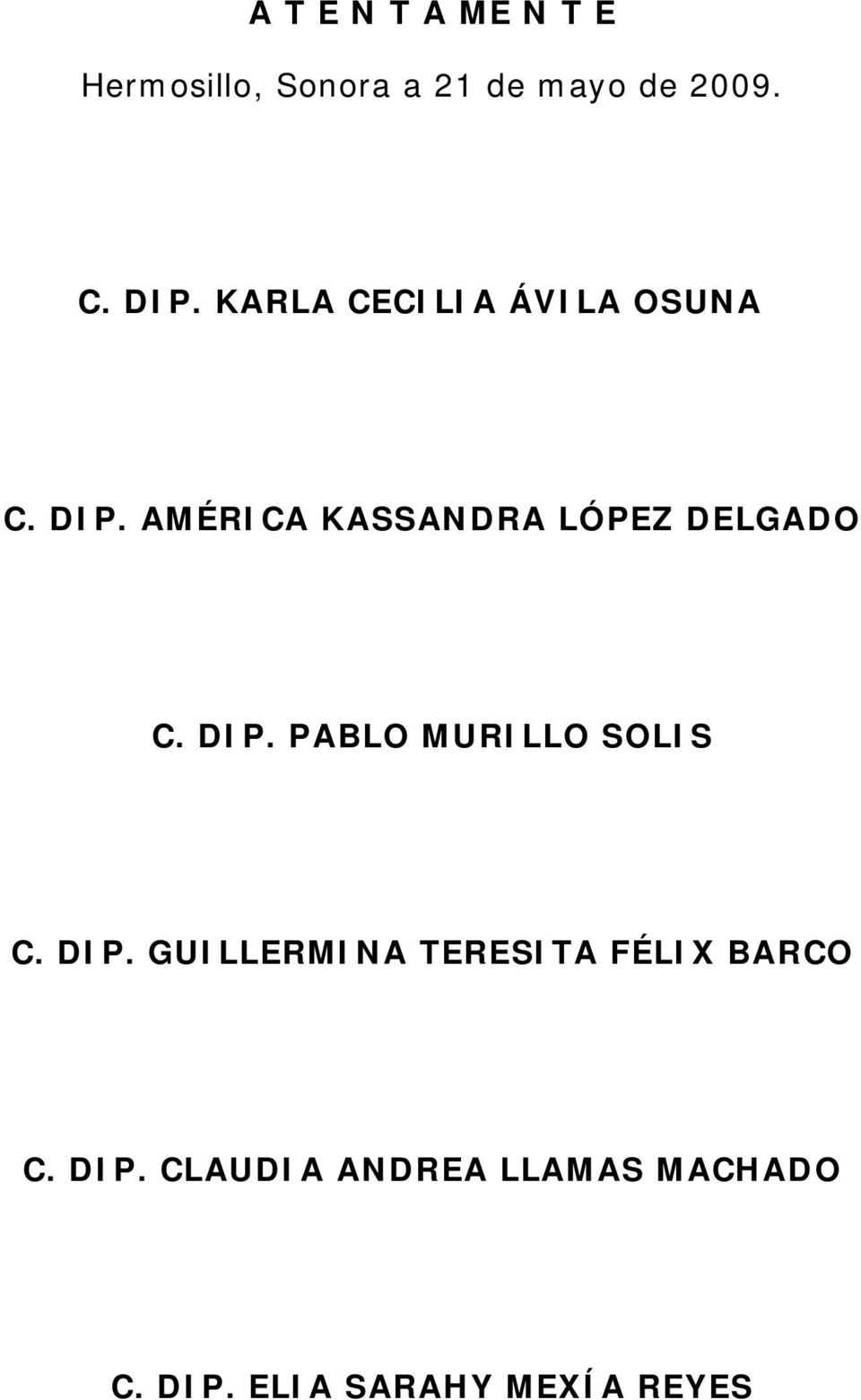 DIP. PABLO MURILLO SOLIS C. DIP. GUILLERMINA TERESITA FÉLIX BARCO C.