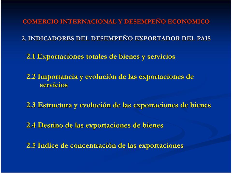 2 Importancia y evolución n de las exportaciones de servicios 2.