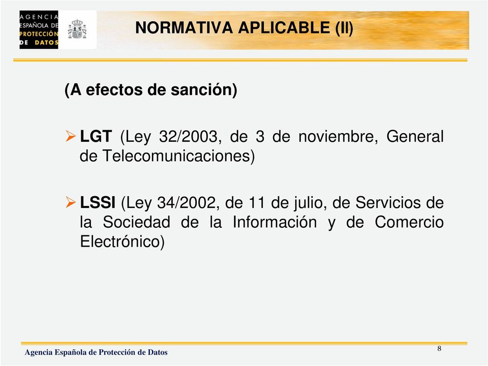 Telecomunicaciones) LSSI (Ley 34/2002, de 11 de julio,