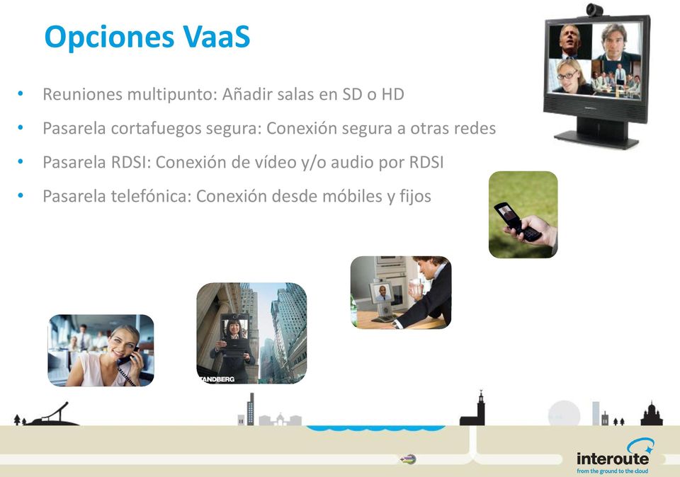 otras redes Pasarela RDSI: Conexión de vídeo y/o audio