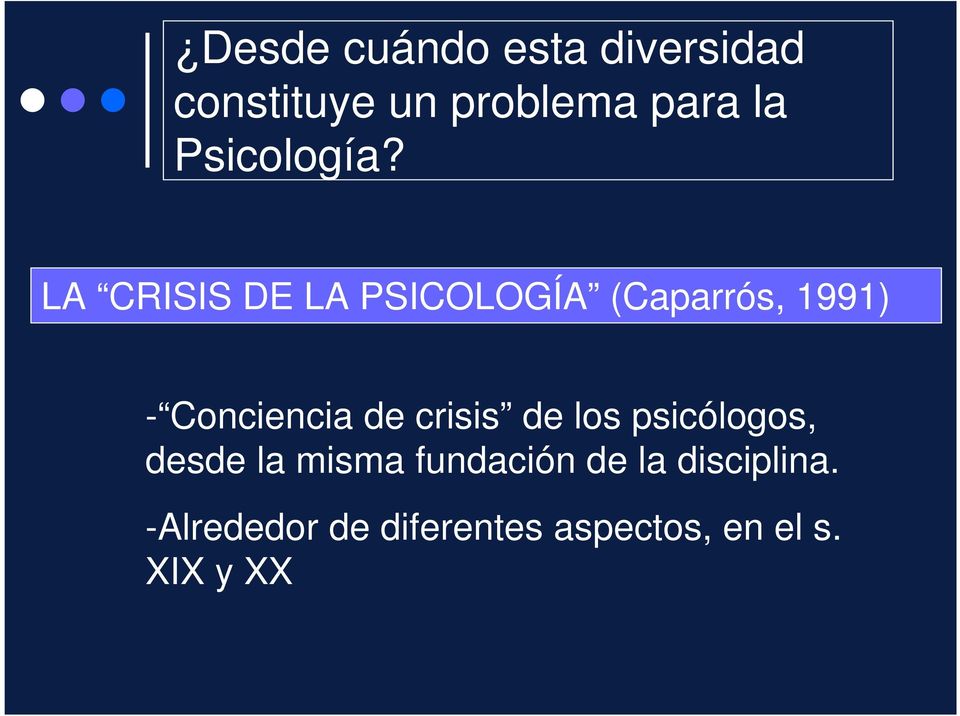 LA CRISIS DE LA PSICOLOGÍA (Caparrós, 1991) - Conciencia de