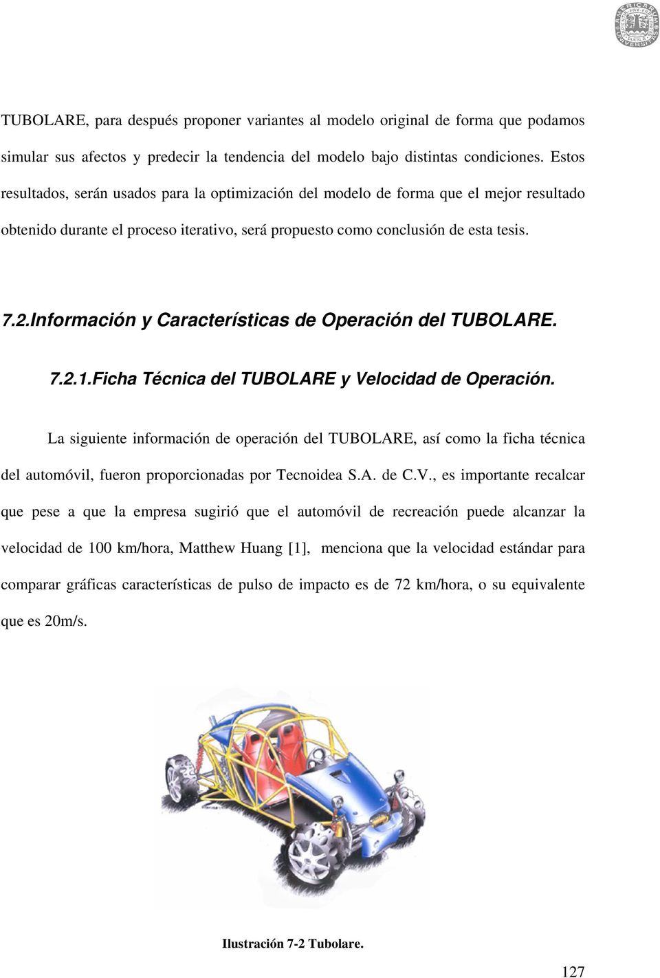 Información y Características de Operación del TUBOLARE. 7.2.1.Ficha Técnica del TUBOLARE y Velocidad de Operación.