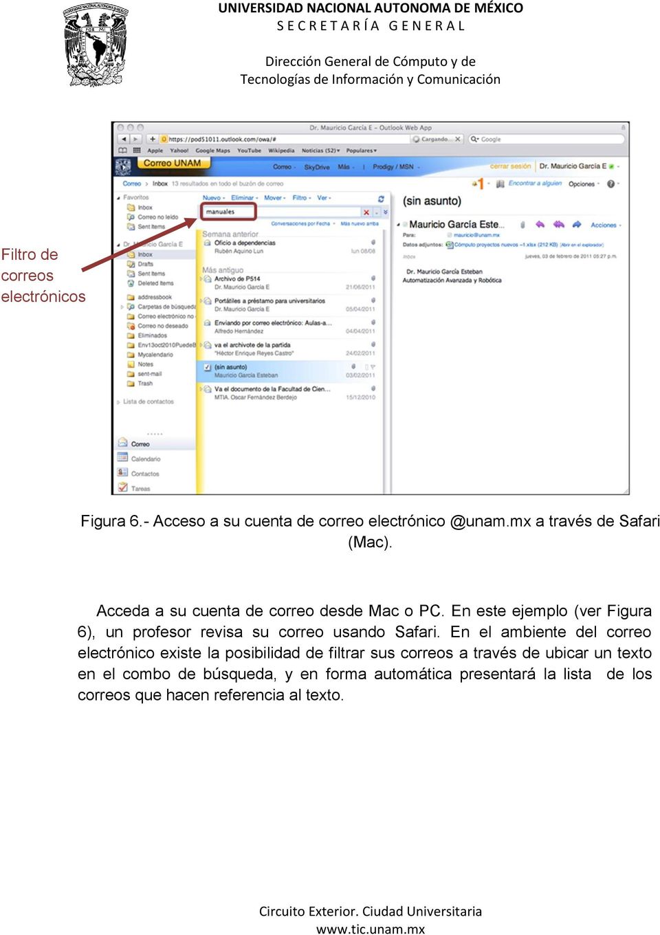En este ejemplo (ver Figura 6), un profesor revisa su correo usando Safari.