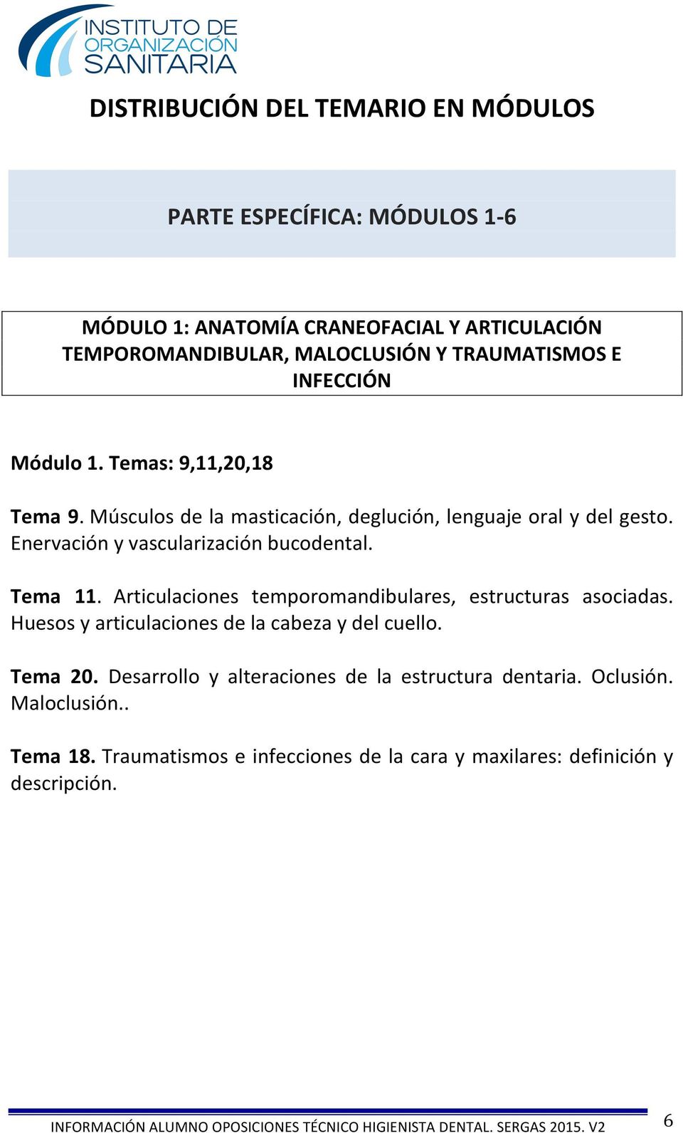 Enervación y vascularización bucodental. Tema 11. Articulaciones temporomandibulares, estructuras asociadas.