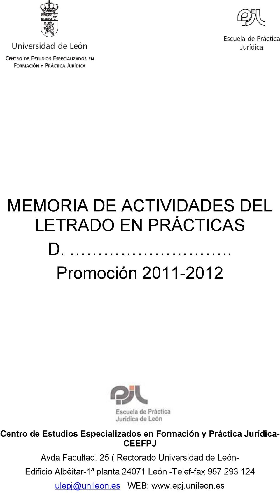 Práctica Jurídica- CEEFPJ Avda Facultad, 25 ( Rectorado Universidad de