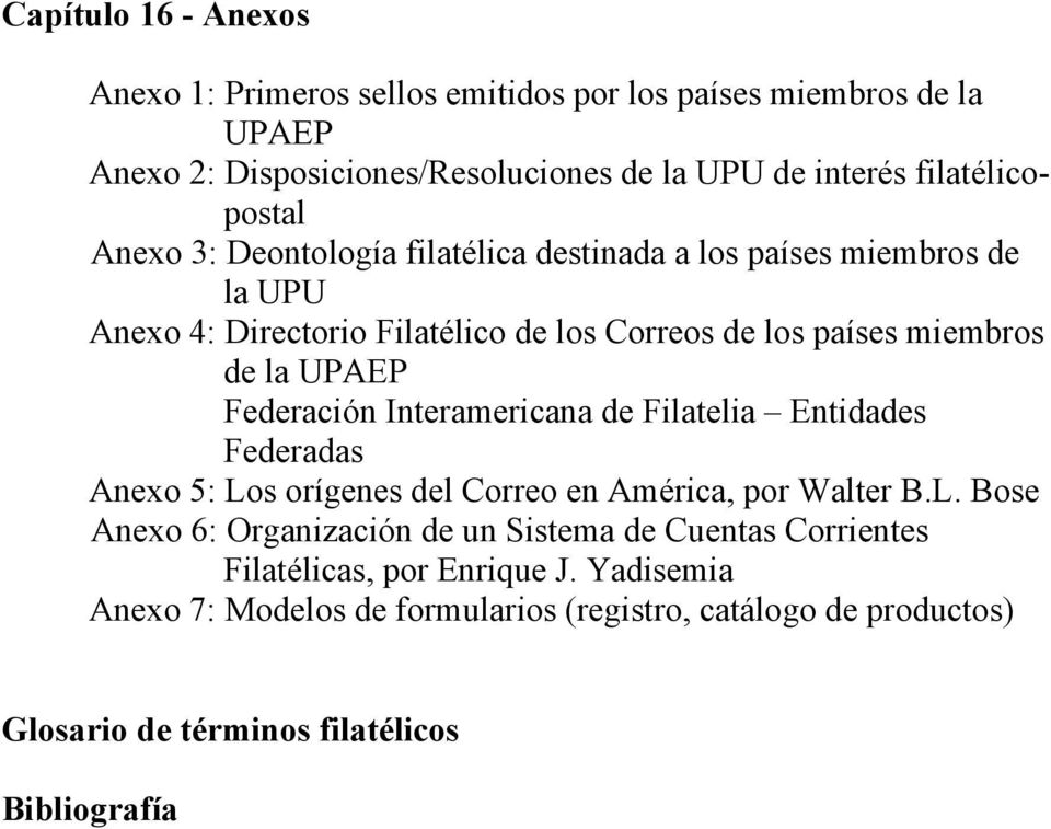 la UPAEP Federación Interamericana de Filatelia Entidades Federadas Anexo 5: Lo
