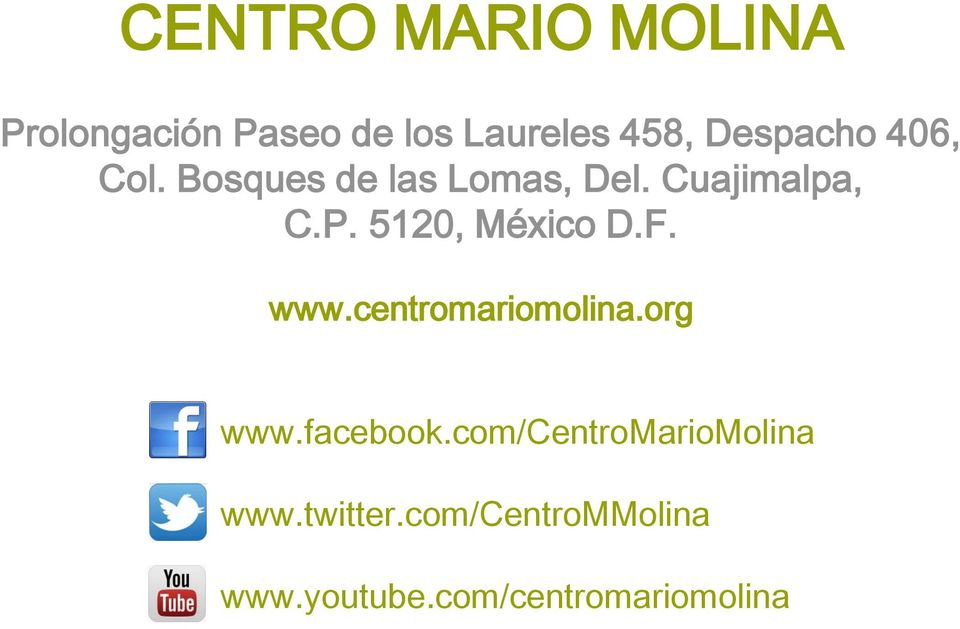 5120, México D.F. www.centromariomolina.org www.facebook.