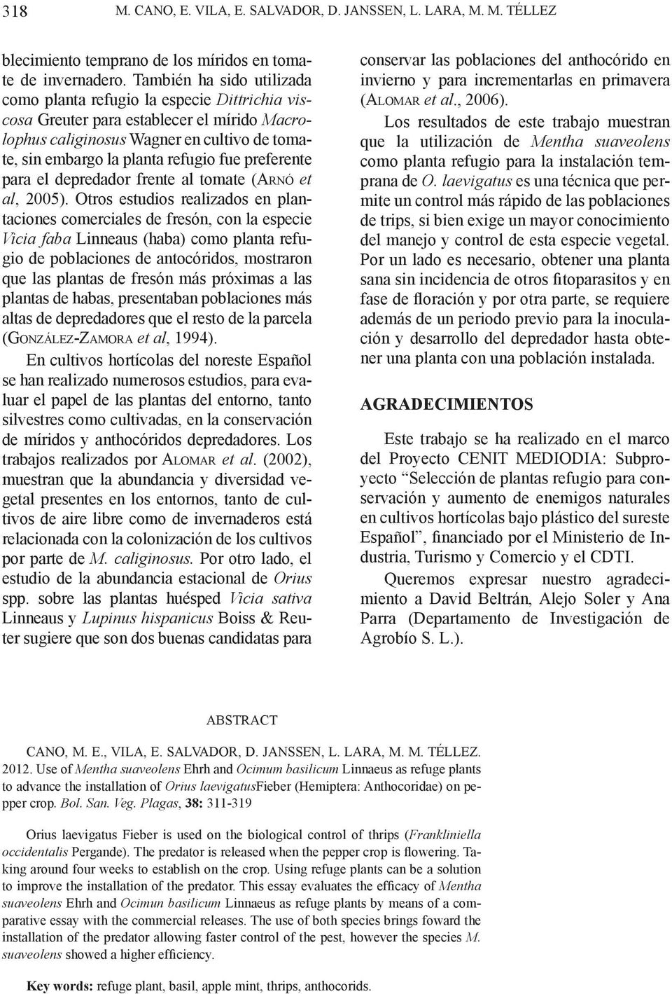 preferente para el depredador frente al tomate (Arnó et al, 2005).