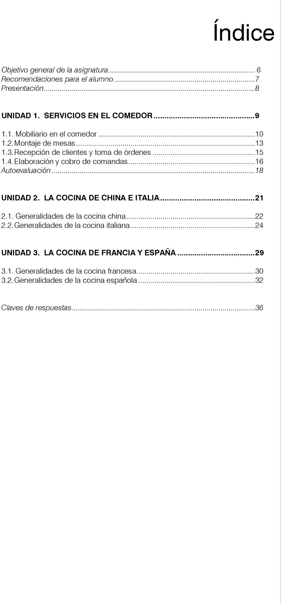 LA COCINA DE CHINA E ITALIA... 21 2.1. Generalidades de la cocina china...22 2.2. Generalidades de la cocina italiana...24 UNIDAD 3.