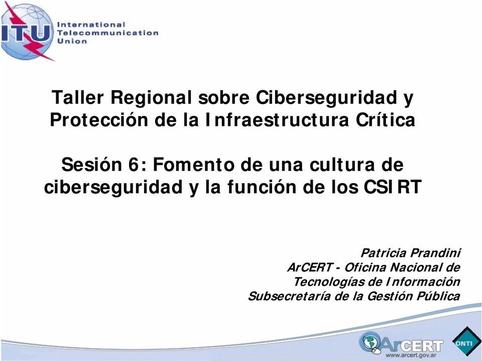 ciberseguridad y la función de los CSIRT Patricia Prandini ArCERT