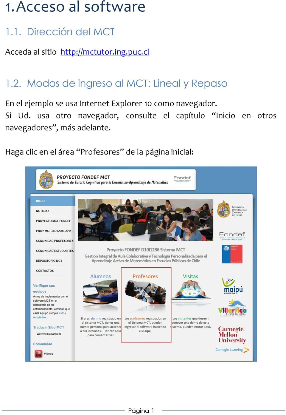 Modos de ingreso al MCT: Lineal y Repaso En el ejemplo se usa Internet Explorer 10