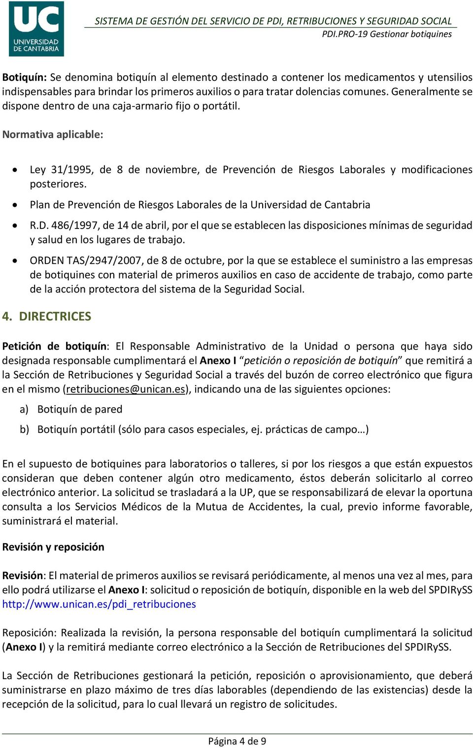 Plan de Prevención de Riesgos Laborales de la Universidad de Cantabria R.D. 486/1997, de 14 de abril, por el que se establecen las disposiciones mínimas de seguridad y salud en los lugares de trabajo.