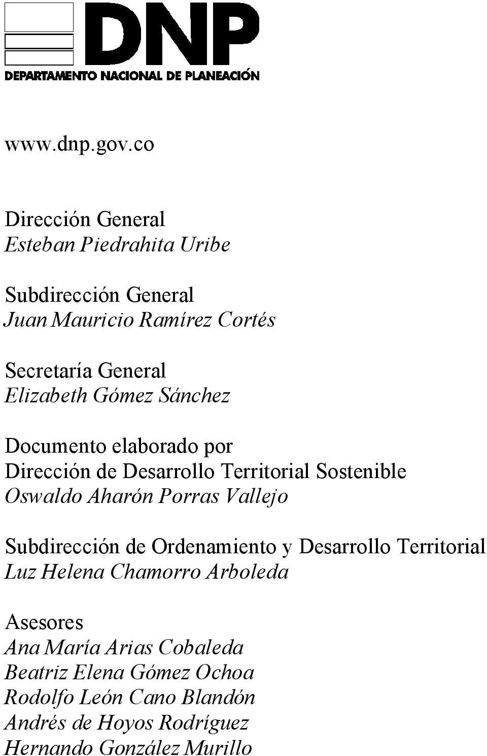 Elizabeth Gómez Sánchez Documento elaborado por Dirección de Desarrollo Territorial Sostenible Oswaldo Aharón Porras