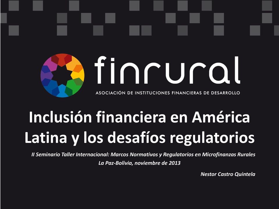 Marcos Normativos y Regulatorios en Microfinanzas