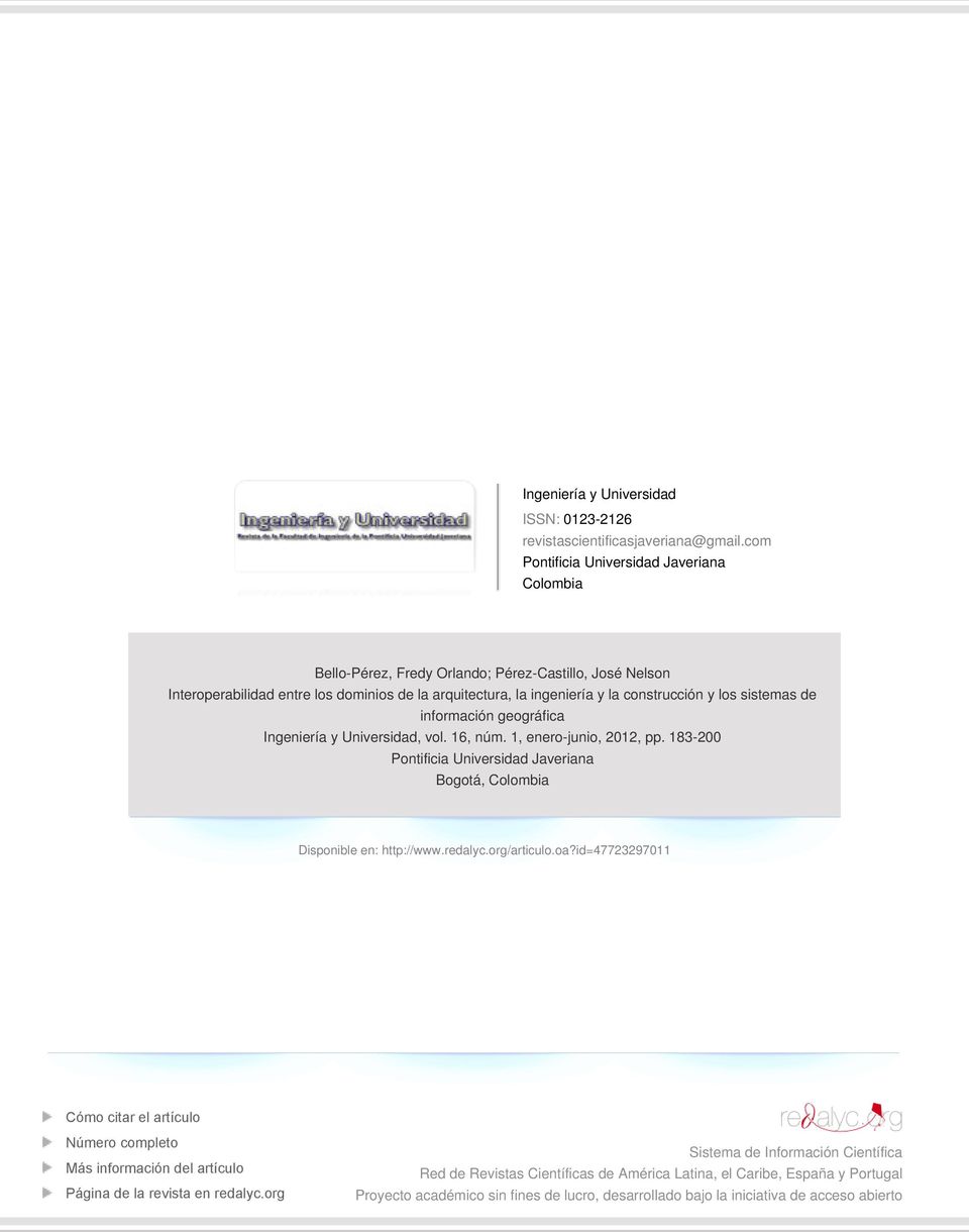 sistemas de información geográfica Ingeniería y Universidad, vol. 16, núm. 1, enero-junio, 2012, pp. 183-200 Pontificia Universidad Javeriana Bogotá, Colombia Disponible en: http://www.redalyc.