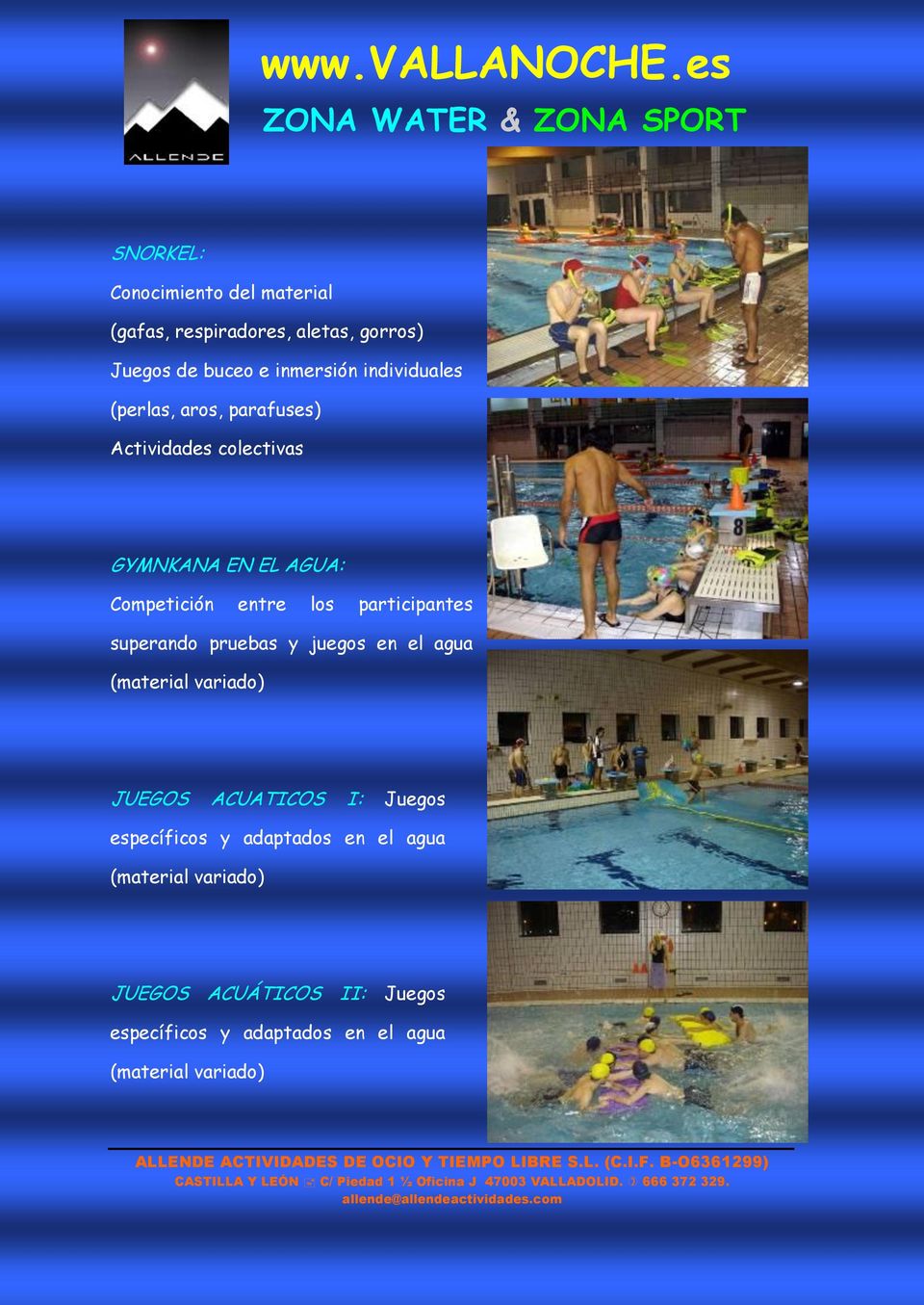 participantes superando pruebas y juegos en el agua (material variado) JUEGOS ACUATICOS I: Juegos específicos
