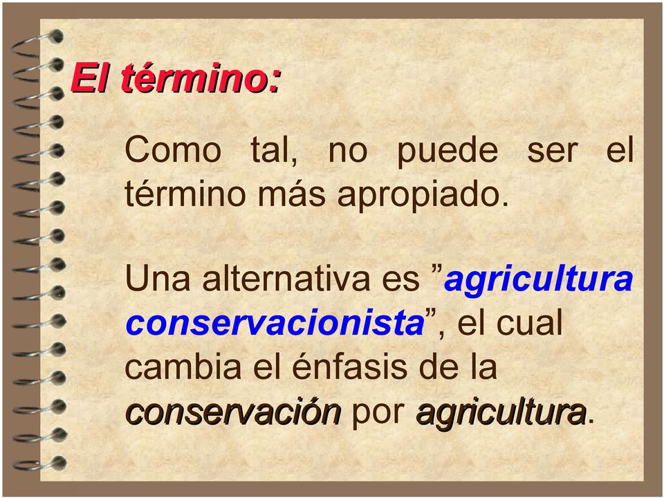 Una alternativa es agricultura