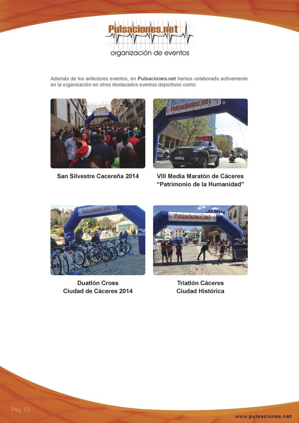eventos deportivos como: San Silvestre Cacereña 2014 VIII Media Maratón de