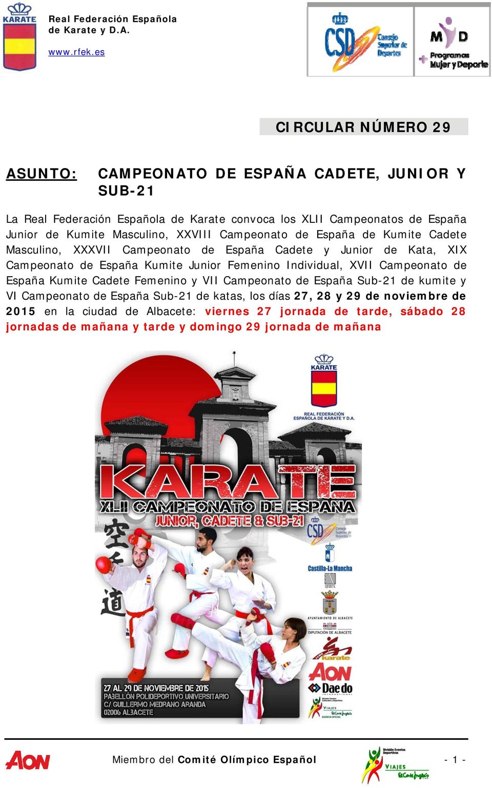 Individual, XVII Campeonato de España Kumite Cadete Femenino y VII Campeonato de España Sub-21 de kumite y VI Campeonato de España Sub-21 de katas, los días 27, 28 y 29 de