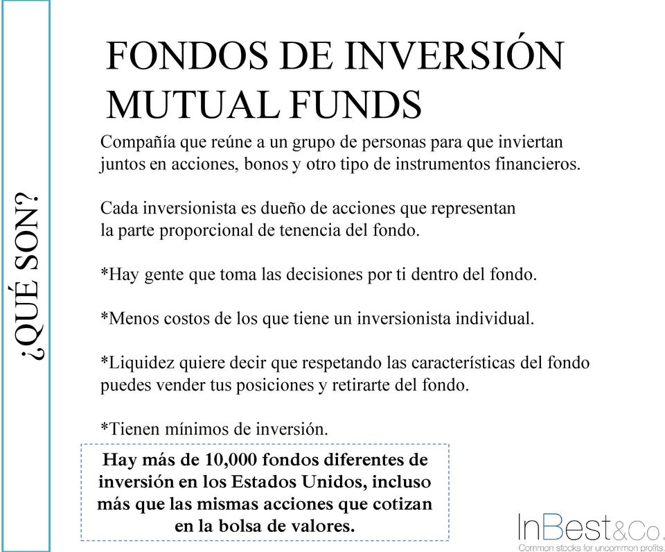 *Menos costos de los que tiene un inversionista individual.