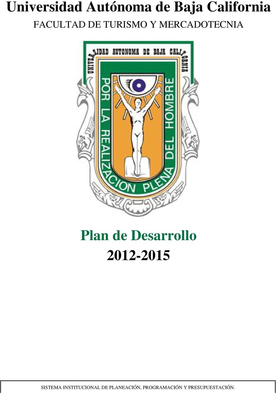 Desarrollo 2012-2015 SISTEMA INSTITUCIONAL