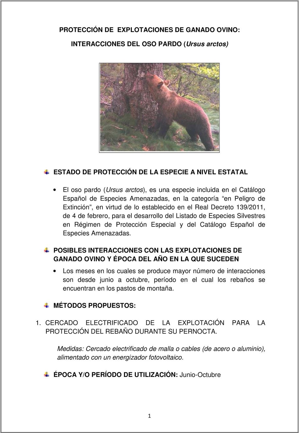 Silvestres en Régimen de Protección Especial y del Catálogo Español de Especies Amenazadas.