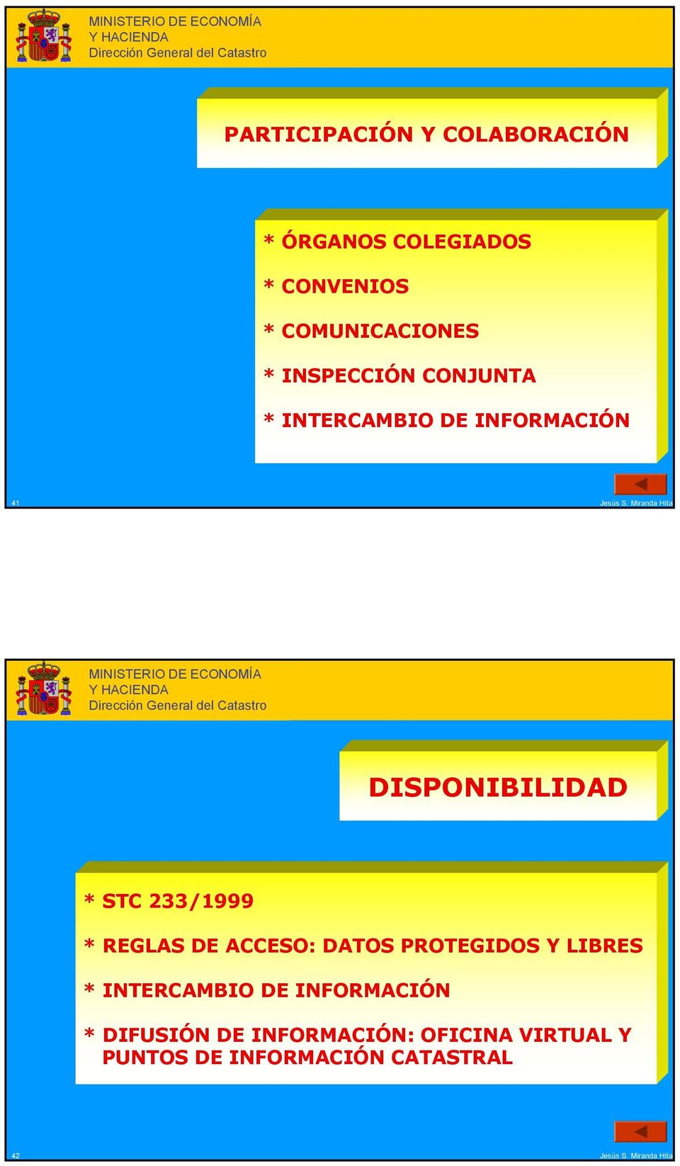 233/1999 * REGLAS DE ACCESO: DATOS PROTEGIDOS Y LIBRES * ITERCAMBIO DE