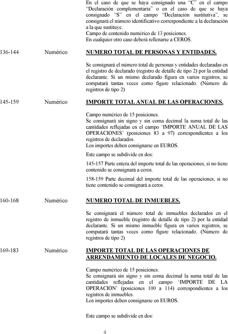 136-144 Numérico NUMERO TOTAL DE PERSONAS Y ENTIDADES.