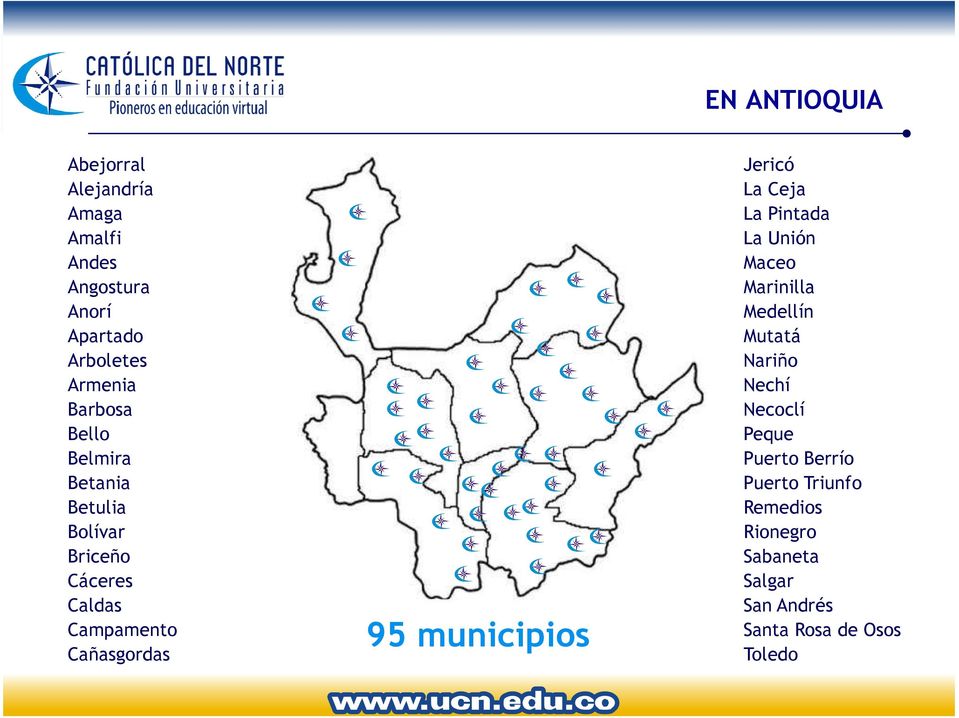 municipios Jericó La Ceja La Pintada La Unión Maceo Marinilla Medellín Mutatá Nariño Nechí Necoclí